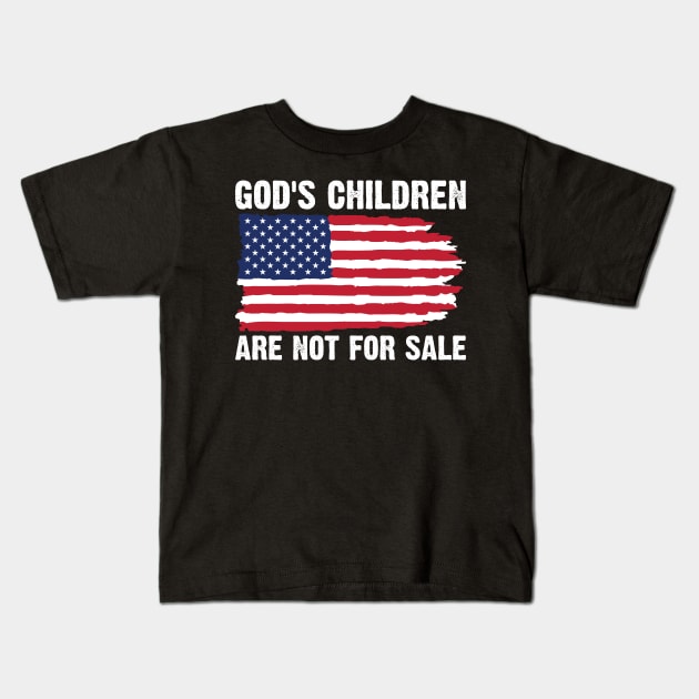 God's Children Are Not For Sale Funny Quote Kids T-Shirt by Emma